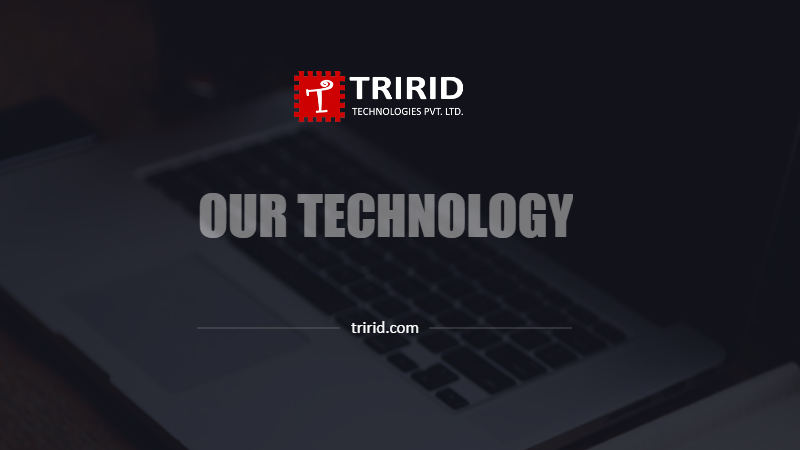 Our Technology triridcom